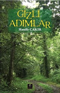 Gizli Adımlar Hanife Çakır Zeyrek