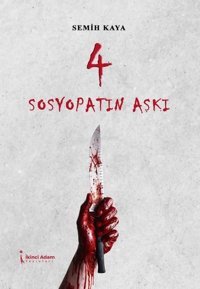 4 Sosyopatın Aşkı Semih Kaya İkinci Adam Yayınları