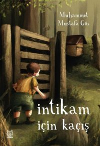 İntikam İçin Kaçış Muhammet Mustafa Göz Luna Yayınları