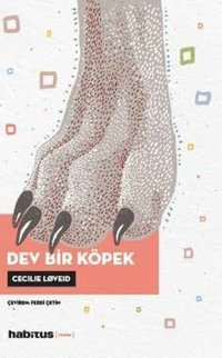 Dev Bir Köpek Cecilie Loveid Habitus Kitap