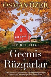 Geçmiş Rüzgarlar - Birinci Kitap Osman Özer Cinius