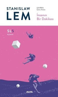İnsanın Bir Dakikası - SL5 Roman Stanislaw Lem Alfa Yayıncılık