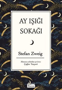 Ay Işığı Sokağı-Bez Ciltli Stefan Zweig Koridor Yayıncılık