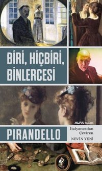 Biri, Hiçbiri, Binlercesi Luigi Pirandello Alfa Yayıncılık