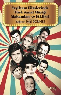 Yeşilçam Filmlerinde Türk Sanat Müziği Makamları ve Etkileri Yağmur Eylül Dönmez Gece Kitaplığı