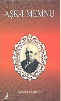 Aşk-ı Memnu Halid Ziya Uşaklıgil Alter Yayınları