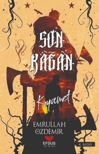 Son Kağan - Kıyamet Emrullah Özdemir Efsus