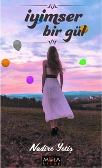 İyimser Bir Gün Nadire Yetiş Mola Kitap
