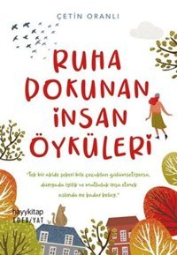 Ruha Dokunan İnsan Öyküleri Çetin Oranlı Hayykitap