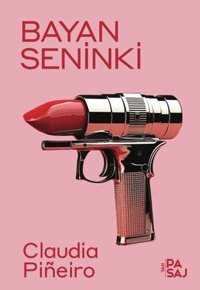 Bayan Seninki Claudia Pineiro Yan Pasaj