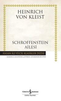 Schroffenstein Ailesi-Hasan Ali Yücel Klasikler Dizisi Heinrich Von Kleist İş Bankası Kültür Yayınları