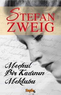 Meçhul Bir Kadının Mektubu Stefan Zweig Sayfa 6