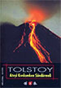 Ateşi Kıvılcımken Söndürmeli Lev Nikolayeviç Tolstoy Nar Yayınları