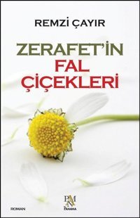 Zerafet'in Fal Çiçekleri Remzi Çayır Panama Yayıncılık