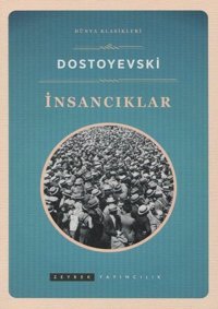 İnsacıklar Fyodor Mihayloviç Dostoyevski Zeyrek