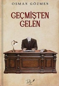 Geçmişten Gelen Osman Gözmen DLS Yayınları