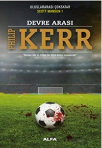 Devre Arası Philip Kerr Alfa Yayıncılık