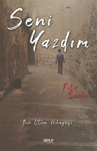 Seni Yazdım - Bir Otizm Hikayesi Filiz Serin Gece Kitaplığı