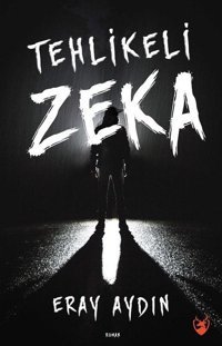 Tehlikeli Zeka Eray Aydın İmpala Yayınları