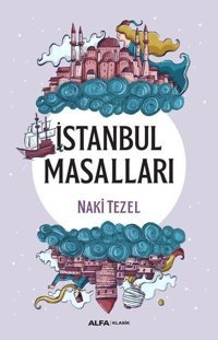 İstanbul Masalları Naki Tezel Alfa Yayıncılık