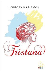 Tristana Benito Perez Galdos Paris