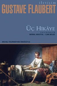 Üç Hikaye Gustave Flaubert İletişim Yayınları