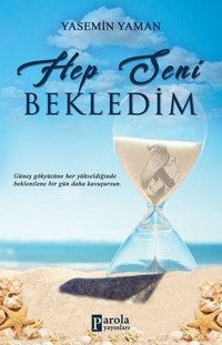 Hep Seni Bekledim Yasemin Yaman Parola Yayınları