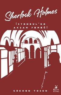 Sherlock Holmes - İstanbul'da Akşam Yemeği Gökhan Tosun Mylos Kitap