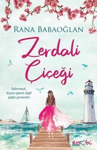 Zerdali Çiçeği Rana Babaoğlan Eyobi