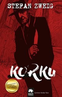 Korku Stefan Zweig Eksik Parça Yayınları