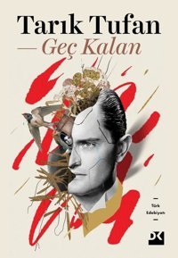 Geç Kalan Tarık Tufan Doğan Kitap