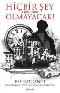 Hiçbir Şey Eskisi Gibi Olmayacak! Ese Katrancı Dolce Vita