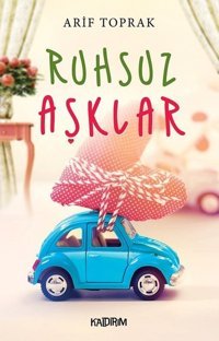 Ruhsuz Aşklar Arif Toprak Kaldırım