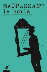 Le Horla Guy De Maupassant Ayrıntı Yayınları