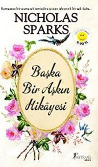 Başka Bir Aşkın Hikayesi Nicholas Sparks Artemis Yayınları