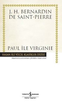 Paul ile Virginie-Hasan Ali Yücel Klasikler J.H. Bernardin De Saint-Pierre İş Bankası Kültür Yayınları