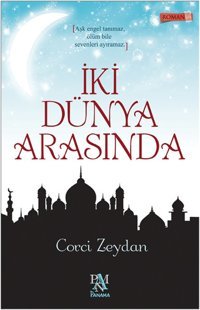 İki Dünya Arasında Corci Zeydan Panama Yayıncılık