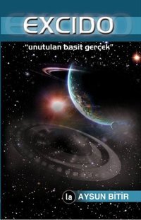 Excido - Unutulan Basit Gerçek Aysun Bitir La Kitap