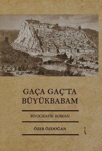 Gaga Gaç'ta Büyükbabam Özer Özdoğan İkinci Adam Yayınları