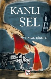 Kanlı Sel Hasan Dikmen Az Kitap
