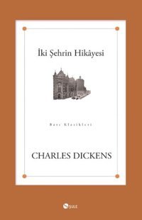 İki Şehrin Hikayesi Charles Dickens Şule Yayınları