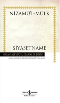 Siyasetname - Hasan Ali Yücel Klasikleri Nizamülmülk İş Bankası Kültür Yayınları