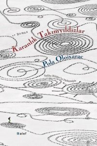 Karanlık Takımyıldızlar Pola Oloixarac Alef