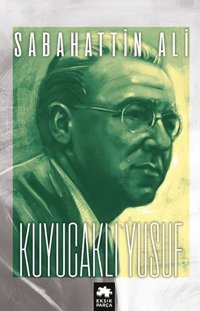 Kuyucaklı Yusuf Sabahattin Ali Eksik Parça Yayınları