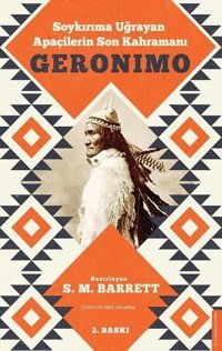 Geronimo - Soykırıma Uğrayan Apaçilerin Son Kahramanı S. M. Barrett Destek Yayınları