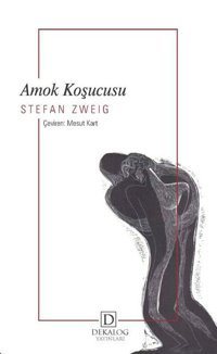 Amok Koşucusu Stefan Zweig Dekalog Yayınları