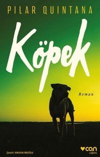 Köpek Pilar Quintana Can Yayınları