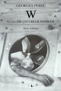 W ya da Bir Çocukluk Hatırası Georges Perec Metis Yayınları
