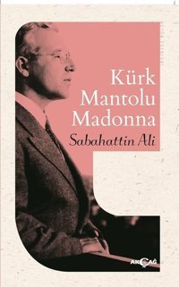 Kürk Mantolu Madonna Sabahattin Ali Akçağ Yayınları