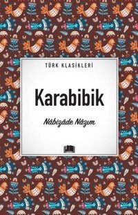 Karabibik - Türk Klasikleri Nabizade Nazım Ema Kitap